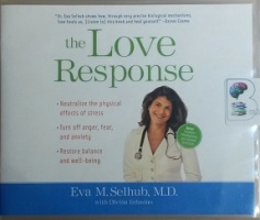 The Love Response written by Eva M. Selhub, M.D. performed by Eva M. Selhub, M.D. on CD (Unabridged)